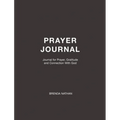 Prayer Journal: Journal for Prayer, Gratitude and Connection With God