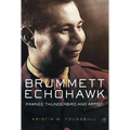 Brummett Echohawk: Pawnee Thunderbird and Artist