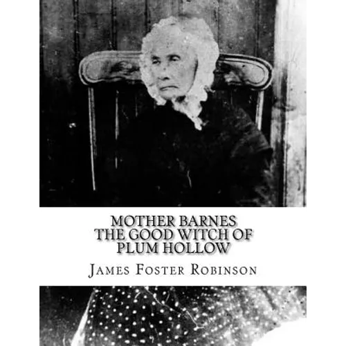 Mother Barnes The Good Witch of Plum Hollow