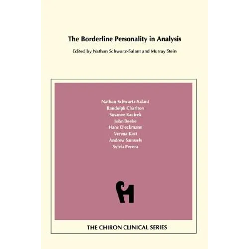 The Borderline Personality in Analysis (Chiron Clinical Series)