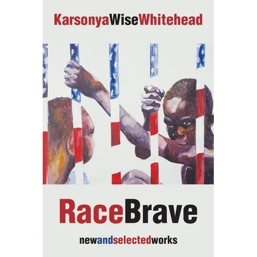 RaceBrave: new and selected works