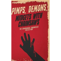 Pimps, Demons, Midgets With Chainsaws: The Grindhouse Chronicles Collection