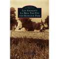 Los Angeles's La Brea Tar Pits and Hancock Park