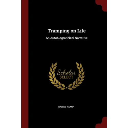 Tramping on Life: An Autobiographical Narrative