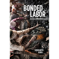 Bonded Labor: Tackling the System of Slavery in South Asia