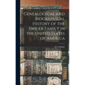 Genealogical and Biographical History of the Swiger Family in the United States of America