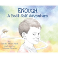 Enough: A Best Self Adventure