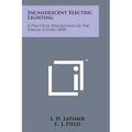 Incandescent Electric Lighting: A Practical Description of the Edison System (1890)