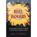 Reel Rangers: Texas Rangers in Movies, TV, Radio & Other Forms of Popular Culture