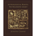 Astrological Roots: The Hellenistic Legacy
