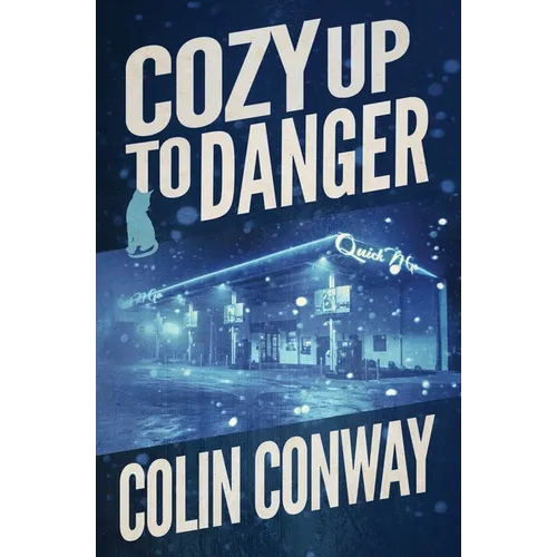 Cozy Up to Danger