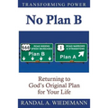 No Plan B: Returning to God's Original Plan for Your Life