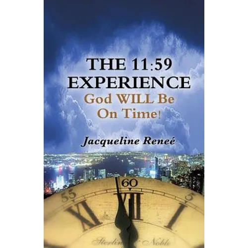The 11: 59 Experience
