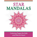 Star Mandalas: Coloring Pages for Kids and Kids at Heart