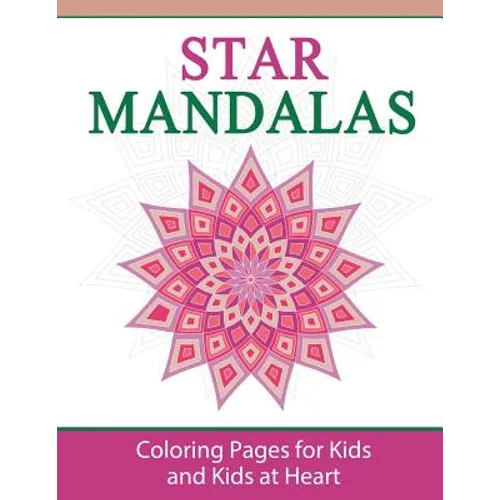 Star Mandalas: Coloring Pages for Kids and Kids at Heart