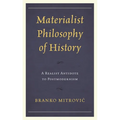 Materialist Philosophy of History: A Realist Antidote to Postmodernism