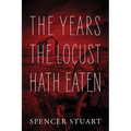 The Years the Locust Hath Eaten