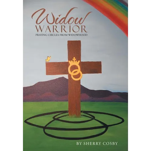 Widow Warrior: Praying Circles from Widowhood