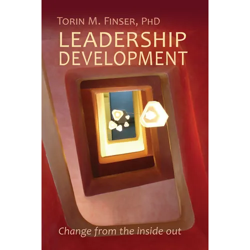 Leadership Development: Change from the Inside Out