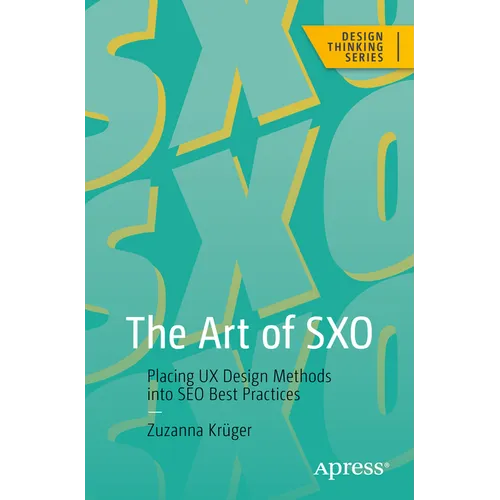 The Art of Sxo: Placing UX Design Methods Into SEO Best Practices