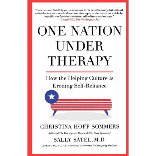 One Nation Under Therapy: How the Helping Culture Is Eroding Self-Reliance