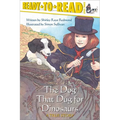 The Dog That Dug for Dinosaurs: A True Story