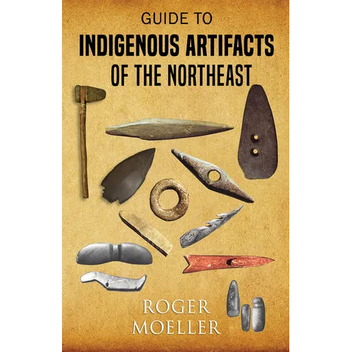 Guide to Indigenous Artifacts of the Northeast