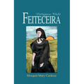 Feiteceira: (Portuguese Witch)