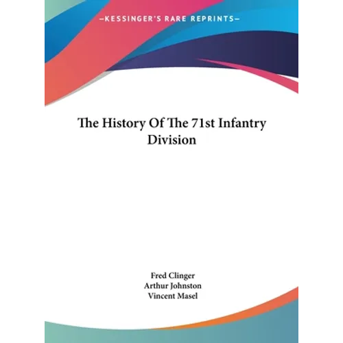The History Of The 71st Infantry Division