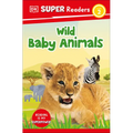 DK Super Readers Level 2 Wild Baby Animals