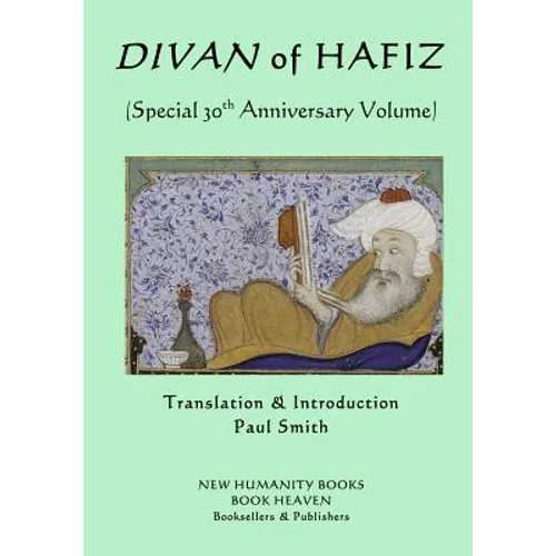 Divan of Hafiz: (Special 30th Anniversary Volume)