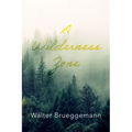 A Wilderness Zone