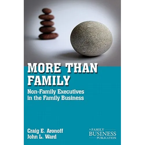 More Than Family: Non-Family Executives in the Family Business
