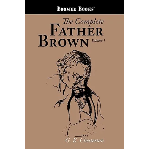 The Complete Father Brown volume 1