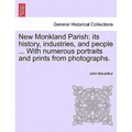 New Monkland Parish: its history, industries, and people ... With numerous portraits and prints from photographs.