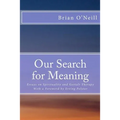 Our Search for Meaning: Essays on Spirituality and Gestalt Therapy