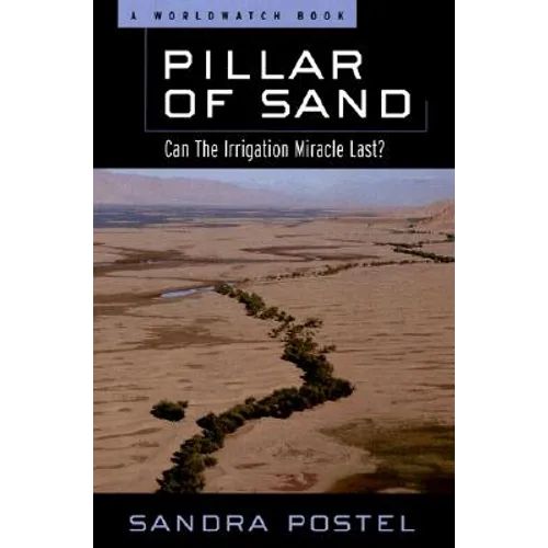 Pillar of Sand: Can the Irrigation Miracle Last?