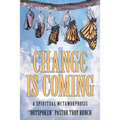 Change Is Coming: A Spiritual Metamorphosis