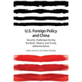 Us Foreign Policy and China: The Bush, Obama, Trump Administrations