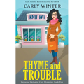 Thyme and Trouble