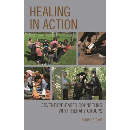 Healing in Action: Adventure-Based Counseling with Therapy Groups