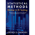 Statistical Methods in Online A/B Testing: Statistics for data-driven business decisions and risk management in e-commerce