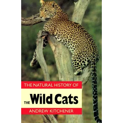 Natural History of the Wild Cats