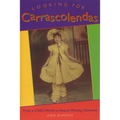 Looking for Carrascolendas: From a Child's World to Award-Winning Television