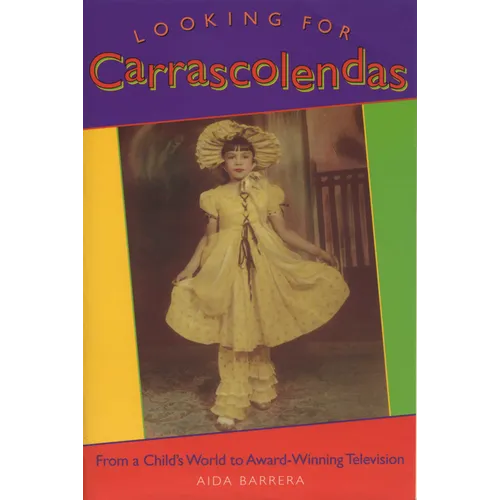 Looking for Carrascolendas: From a Child's World to Award-Winning Television