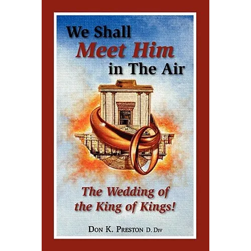 We Shall Meet Him in the Air, the Wedding of the King of Kings