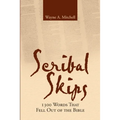Scribal Skips: 1300 Words That Fell Out of the Bible