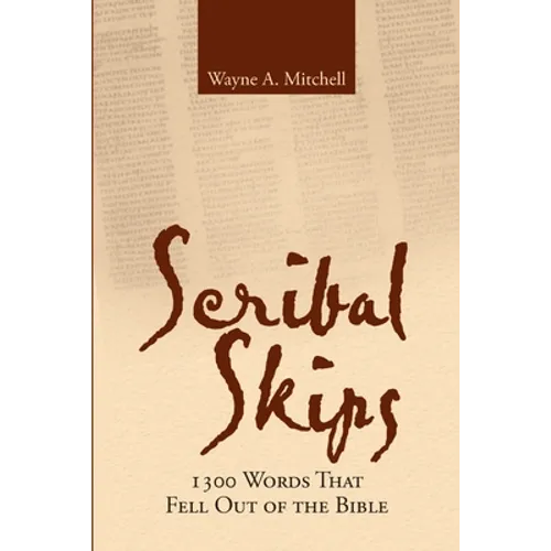 Scribal Skips: 1300 Words That Fell Out of the Bible