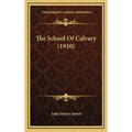 The School Of Calvary (1910)