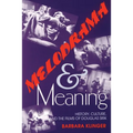 Melodrama and Meaning: History, Culture, and the Films of Douglas Sirk